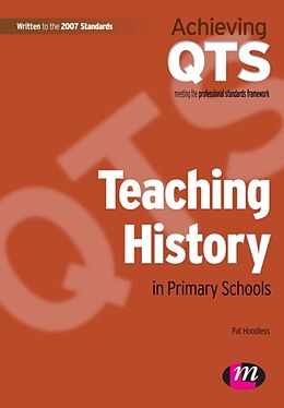 Kartonierter Einband Teaching History in Primary Schools von Pat Hoodless
