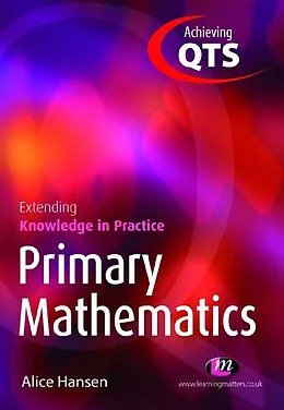 E-Book (pdf) Primary Mathematics: Extending Knowledge in Practice von Alice Hansen