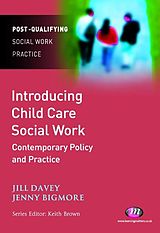 E-Book (epub) Introducing Child Care Social Work: Contemporary Policy and Practice von Jill Davey, Jennifer Bigmore
