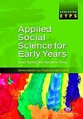 E-Book (epub) Applied Social Science for Early Years von Ewan Ingleby, Geraldine Oliver