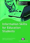E-Book (epub) Information Skills for Education Students von Lloyd Richardson, Heather Mcbryde-Wilding