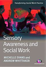 eBook (epub) Sensory Awareness and Social Work de Michelle Evans, Andrew Whittaker