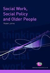 eBook (epub) Social Work, Social Policy and Older People de Robert Johns