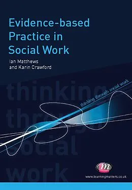 E-Book (pdf) Evidence-based Practice in Social Work von Ian Mathews, Karin Crawford