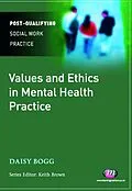 E-Book (epub) Values and Ethics in Mental Health Practice von Daisy Bogg