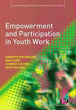E-Book (pdf) Empowerment and Participation in Youth Work von Annette Fitzsimons, Max Hope, Keith Russell