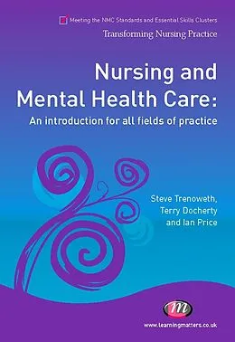 E-Book (pdf) Nursing and Mental Health Care von Steve Trenoweth, Terry Docherty, Joseph Franks