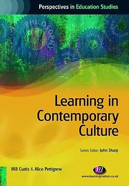 E-Book (pdf) Learning in Contemporary Culture von Will Curtis, Alice Pettigrew