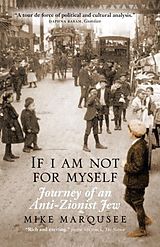 eBook (epub) If I Am Not For Myself de Mike Marqusee