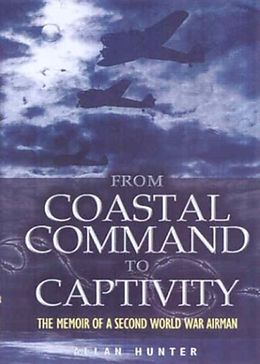 E-Book (epub) From Coastal Command to Captivity von Allan Hunter
