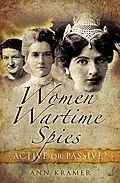 E-Book (epub) Women Wartime Spies von Ann Kramer