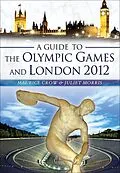 E-Book (epub) A Guide to the Olympic Games and London 2012 von Maurice Crow, Juliet Morris