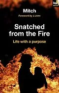 E-Book (epub) Snatched from the fire von Keith Mitchell