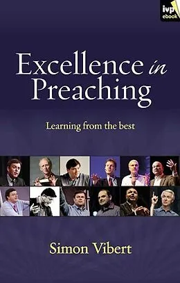 E-Book (epub) Excellence in Preaching von Simon Vibert