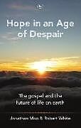 Couverture cartonnée Hope in an Age of Despair de Robert S (Author) White, Jonathan A (Author) Moo