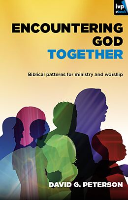 E-Book (epub) Encountering God Together von David Peterson