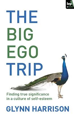 E-Book (epub) The Big Ego Trip von Glynn Harrison