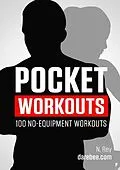 E-Book (epub) Pocket Workouts - 100 no-equipment workouts von N. Rey