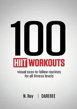 E-Book (epub) 100 HIIT Workouts von N. Rey