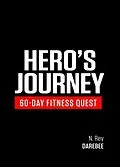 E-Book (epub) Hero's Journey 60 Day Fitness Quest von N. Rey