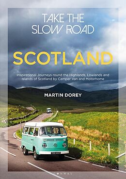 eBook (epub) Take the Slow Road: Scotland de Martin Dorey