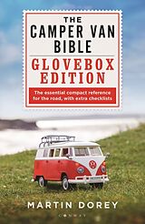 Couverture cartonnée The Camper Van Bible: The Glovebox Edition de Martin Dorey