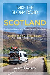 Kartonierter Einband Take the Slow Road: Scotland 2nd edition von Martin Dorey