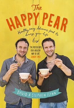 Fester Einband The Happy Pear von David Flynn, Stephen Flynn