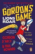 E-Book (epub) Gordon's Game: Lions Roar von Paul Howard, Gordon D'Arcy