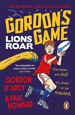 E-Book (epub) Gordon's Game: Lions Roar von Paul Howard, Gordon D'Arcy