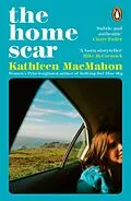 E-Book (epub) The Home Scar von Kathleen MacMahon