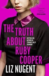 Fester Einband The Truth About Ruby Cooper von Nugent Liz