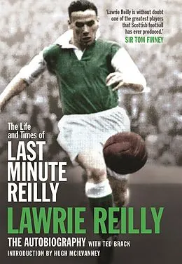 ePUB The Life and Times of Last Minute Reilly von Jim Craig, Lawrie Reilly, Ted Brack