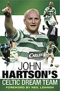 E-Book (epub) John Hartson's Celtic Dream Team von Iain King, John Hartson