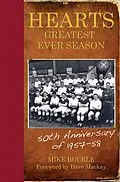 E-Book (epub) Hearts' Greatest Ever Season 1957-58 von Mike Buckle
