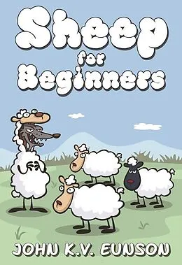 E-Book (epub) Sheep for Beginners von John K. V. Eunson