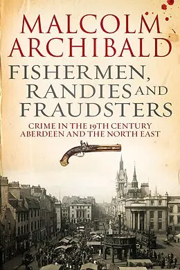 E-Book (epub) Fishermen, Randies and Fraudsters von Malcolm Archibald