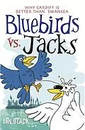 E-Book (epub) Bluebirds vs Jacks and Jacks vs Bluebirds von Ian Black, Leslie Black