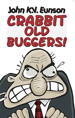 E-Book (epub) Crabbit Old Buggers von John K. V. Eunson