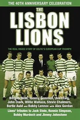 E-Book (epub) The Lisbon Lions von Billy Mcneill, Jim Craig, Tommy Gemmell