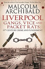 eBook (epub) Liverpool: Gangs, Vice and Packet Rats de Malcolm Archibald