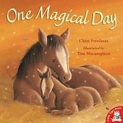 Kartonierter Einband One Magical Day von Claire Freedman, Tina MacNaughton