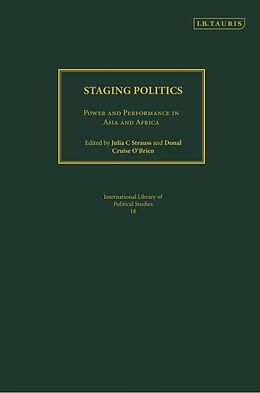 Fester Einband Staging Politics von Julia C. Strauss, Donal B.Cruise O'Brien