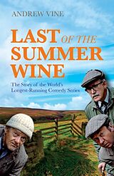 E-Book (epub) Last of the Summer Wine von Andrew Vine