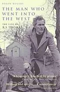 E-Book (epub) The Man Who Went Into the West von Byron Rogers