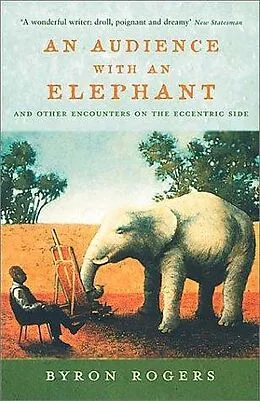 E-Book (epub) Audience with an Elephant von Byron Rogers