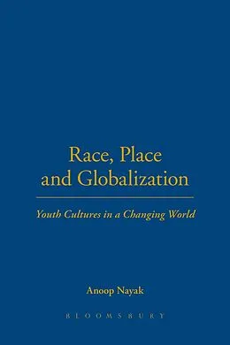 E-Book (pdf) Race, Place and Globalization von Anoop Nayak