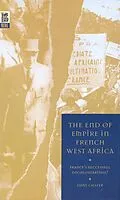 E-Book (pdf) The End of Empire in French West Africa von Tony Chafer