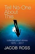 E-Book (epub) Tell No-One About This von Jacob Ross