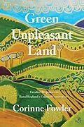 E-Book (epub) Green Unpleasant Land von Corinne Fowler
